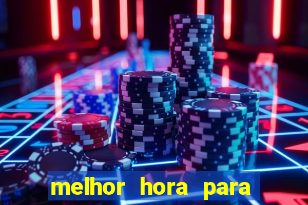 melhor hora para jogar fortune touro